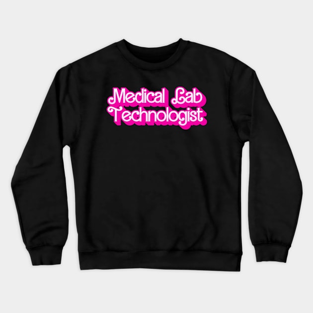 Medical Lab Technologist Crewneck Sweatshirt by MicroMaker